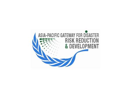 The Asia Pacific Gateway for Disaster Risk Reduction and Development has been proposed as a regional hub that: provides quick and easy access to networks.