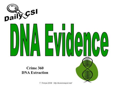 T. Trimpe 2008  Crime 360 DNA Extraction.