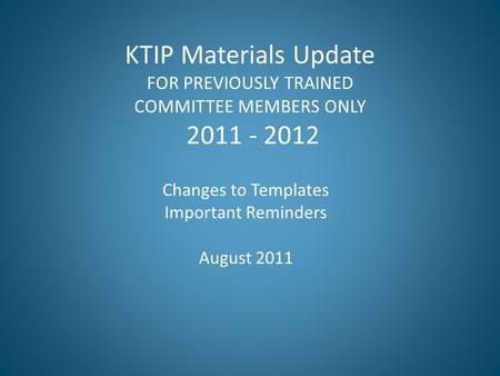 Changes to Templates Important Reminders August 2011