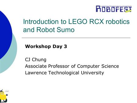 Introduction to LEGO RCX robotics and Robot Sumo