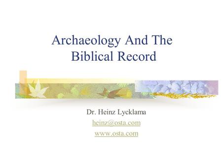 Archaeology And The Biblical Record