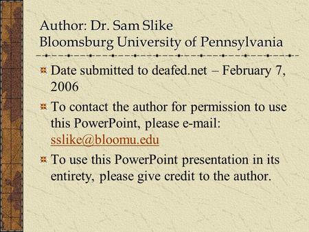 Author: Dr. Sam Slike Bloomsburg University of Pennsylvania