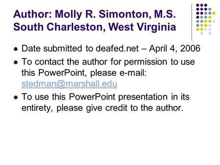 Author: Molly R. Simonton, M.S. South Charleston, West Virginia