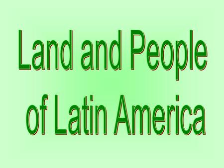 Land and People of Latin America.