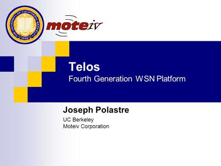 Telos Fourth Generation WSN Platform