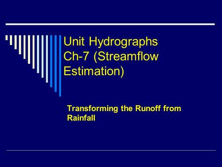 Unit Hydrographs Ch-7 (Streamflow Estimation)