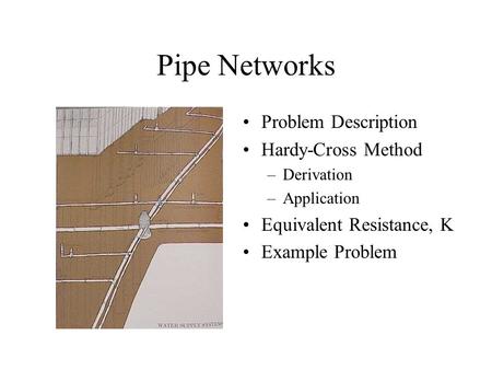 Pipe Networks Problem Description Hardy-Cross Method