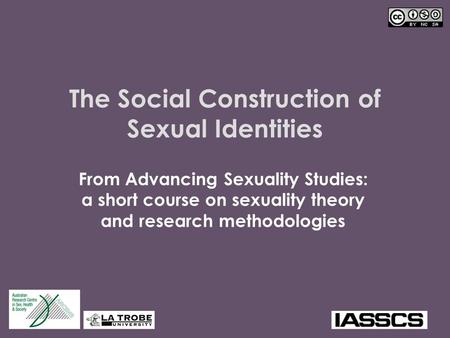 The Social Construction of Sexual Identities