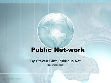 Public Net-work By Steven Clift, Publicus.Net December 2003.