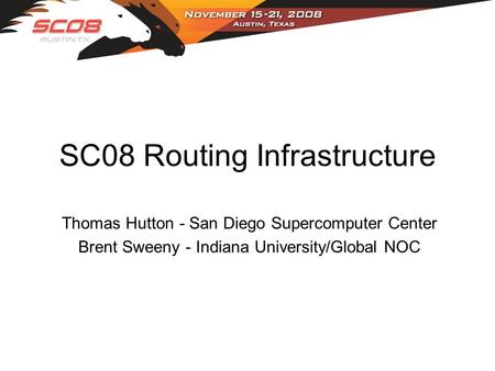 SC08 Routing Infrastructure