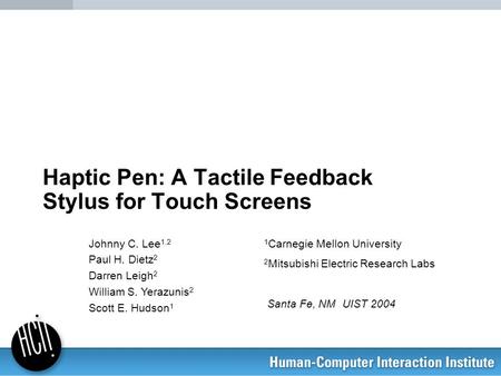 Haptic Pen: A Tactile Feedback Stylus for Touch Screens