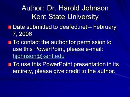 Author: Dr. Harold Johnson Kent State University