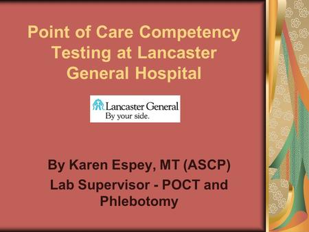 Point of Care Competency Testing at Lancaster General Hospital