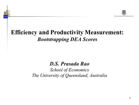 Efficiency and Productivity Measurement: Bootstrapping DEA Scores