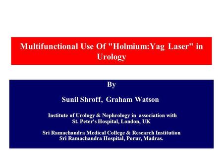 Multifunctional Use Of Holmium:Yag Laser in Urology
