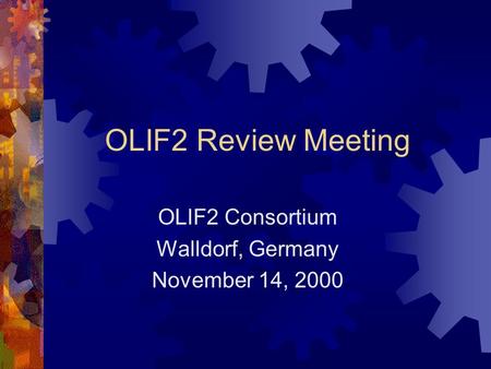 OLIF2 Consortium Walldorf, Germany November 14, 2000