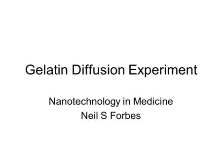 Gelatin Diffusion Experiment