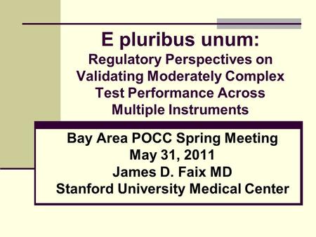 Bay Area POCC Spring Meeting Stanford University Medical Center