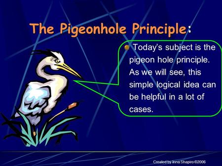 The Pigeonhole Principle: