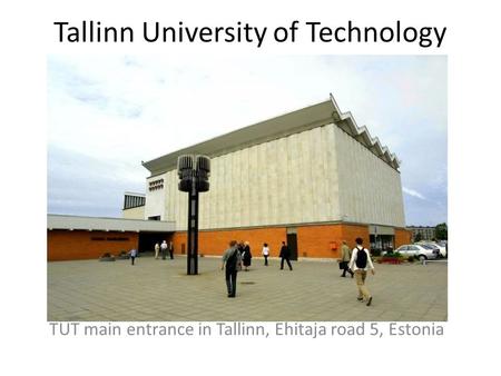 Tallinn University of Technology TUT main entrance in Tallinn, Ehitaja road 5, Estonia.