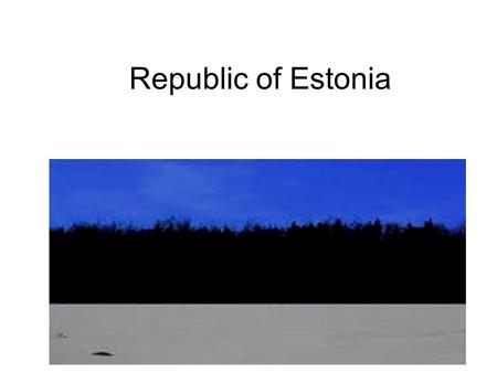 Republic of Estonia. Republic of Estonia is a state in the Baltic region of Northern Europe. It is bordered in the north by the Gulf of Finland, to the.
