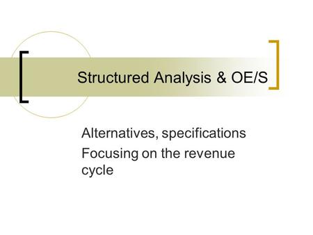 Structured Analysis & OE/S