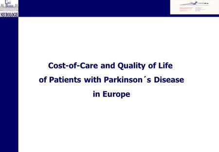 Cost-of-Care and Quality of Life of Patients with Parkinson´s Disease in Europe.