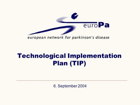 6. September 2004 Technological Implementation Plan (TIP)