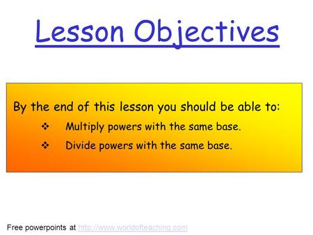 Lesson Objectives By the end of this lesson you should be able to: