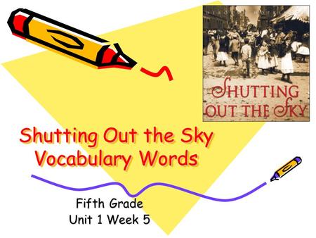 Shutting Out the Sky Vocabulary Words