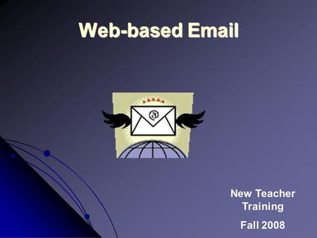 New Teacher Training Fall 2008 Web-based