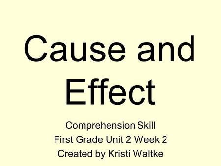 Comprehension Skill First Grade Unit 2 Week 2 Created by Kristi Waltke