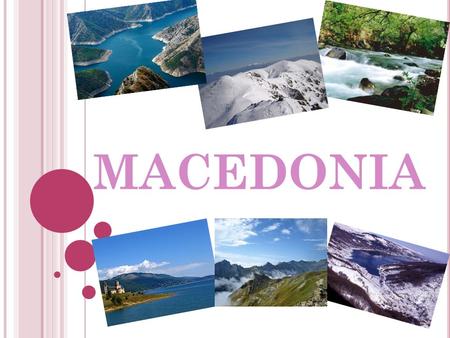 MACEDONIA. Macedonia is an ancient biblical country, geographically situated in the central part of the Balkan Peninsula. The main features Macedonia.