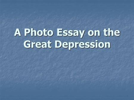 A Photo Essay on the Great Depression