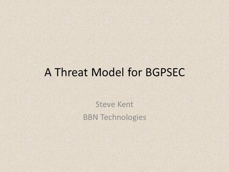 A Threat Model for BGPSEC