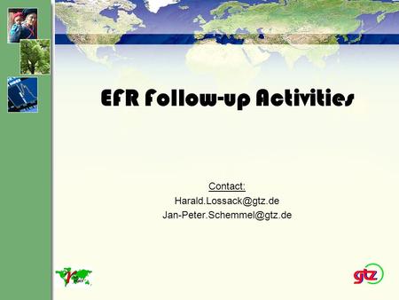 EFR Follow-up Activities Contact: