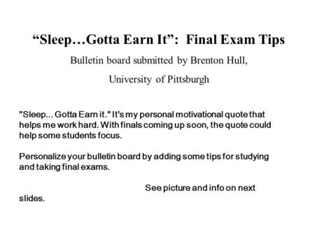 “Sleep…Gotta Earn It”: Final Exam Tips