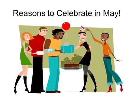 Reasons to Celebrate in May!. Better Sleep Month.