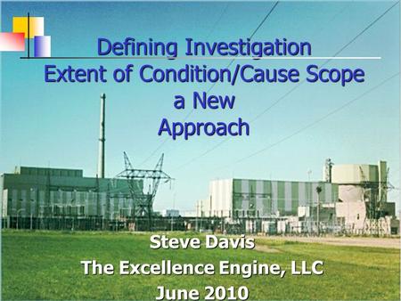 Defining Investigation Extent of Condition/Cause Scope a New Approach