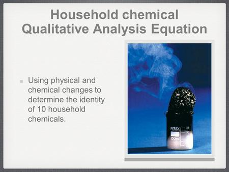Household chemical Qualitative Analysis Equation