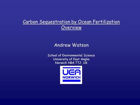 Carbon Sequestration by Ocean Fertilization Overview