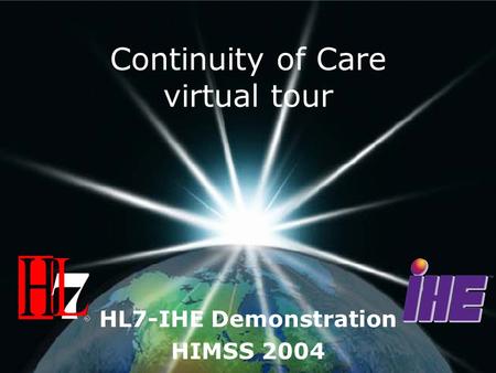 Continuity of Care virtual tour HL7-IHE Demonstration HIMSS 2004.