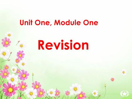 Unit One, Module One Revision.