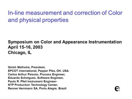 In-line measurement and correction of Color and physical properties