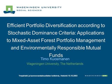 Efficient Portfolio Diversification according to Stochastic Dominance Criteria: Applications to Mixed-Asset Forest Portfolio Management and Environmentally.