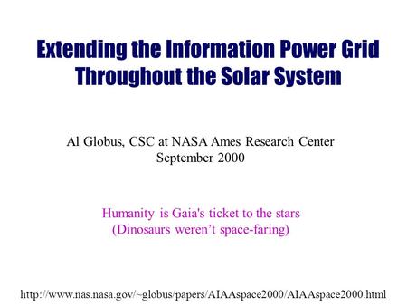 Extending the Information Power Grid Throughout the Solar System Al Globus, CSC.