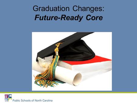 Graduation Changes: Future-Ready Core