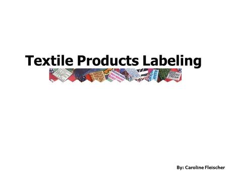Textile Products Labeling