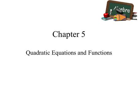 Quadratic Equations and Functions