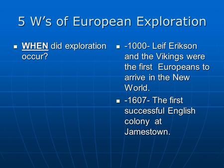 5 W’s of European Exploration